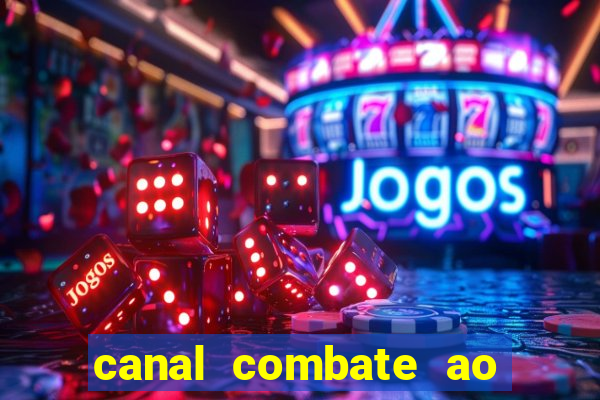 canal combate ao vivo multi canais